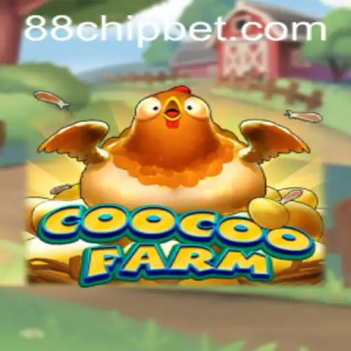 CooCooFarm: An Exciting Adventure Awaits with 88CHIP BET