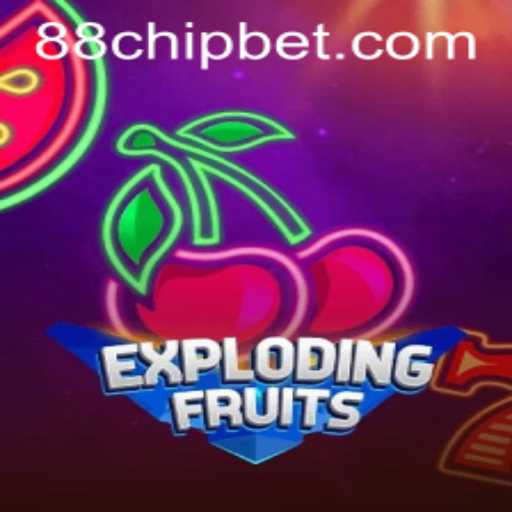 ExplodingFruits: A Thrilling Casino Game with 88CHIP BET