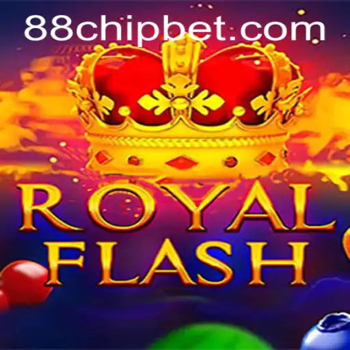 Explore the Exciting World of RoyalFlash with 88CHIP BET